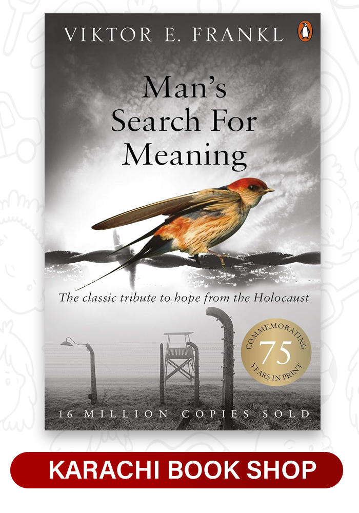 Man's Search for Meaning by Viktor E. Frankl