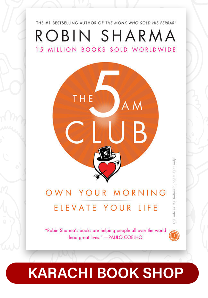 The 5 AM Club: Own Your Morning, Elevate Your Life by Robin Sharma