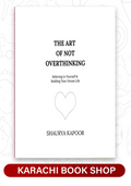 The Art of Not Overthinking: Believing in Yourself and Building Your Dream Life