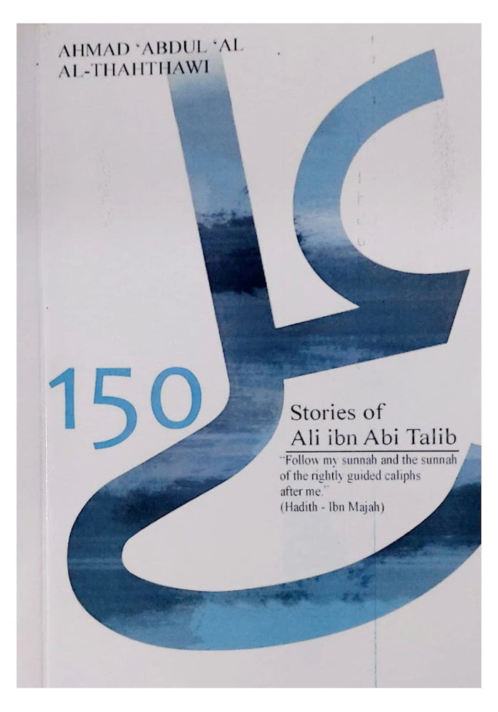 150 Stories of Ali ibn Abi Talib