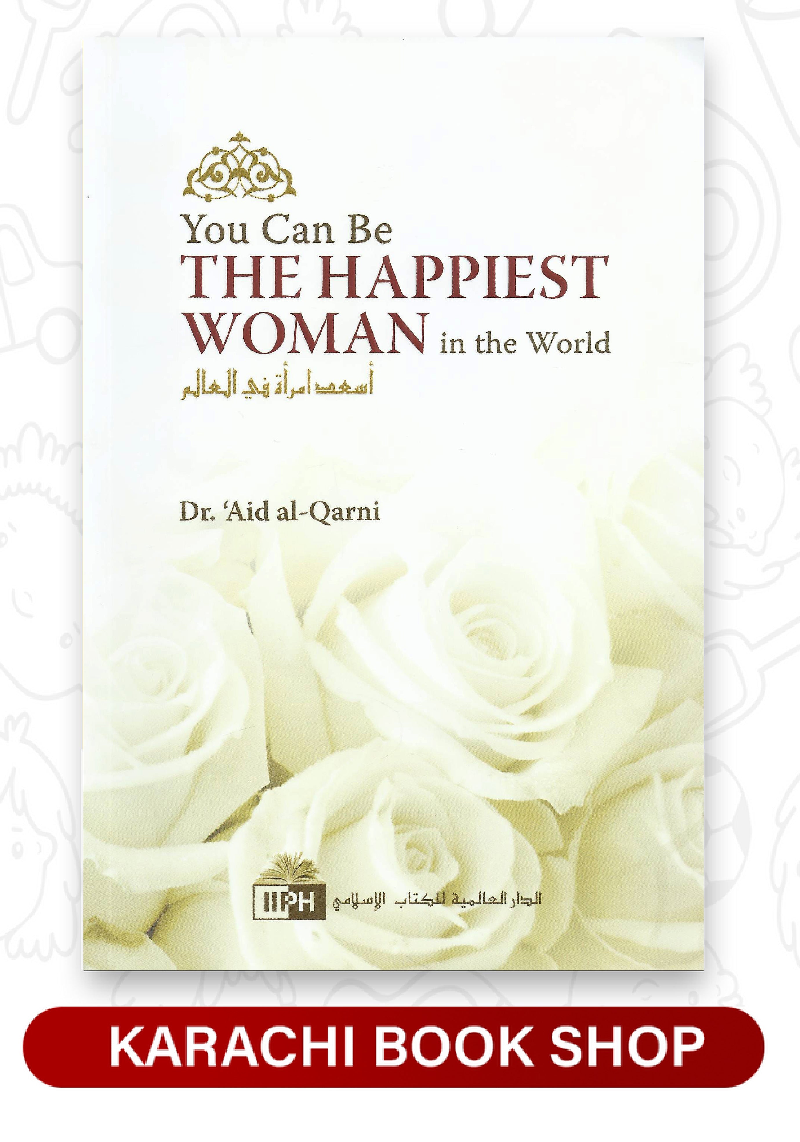 You Can Be the Happiest Woman in the World